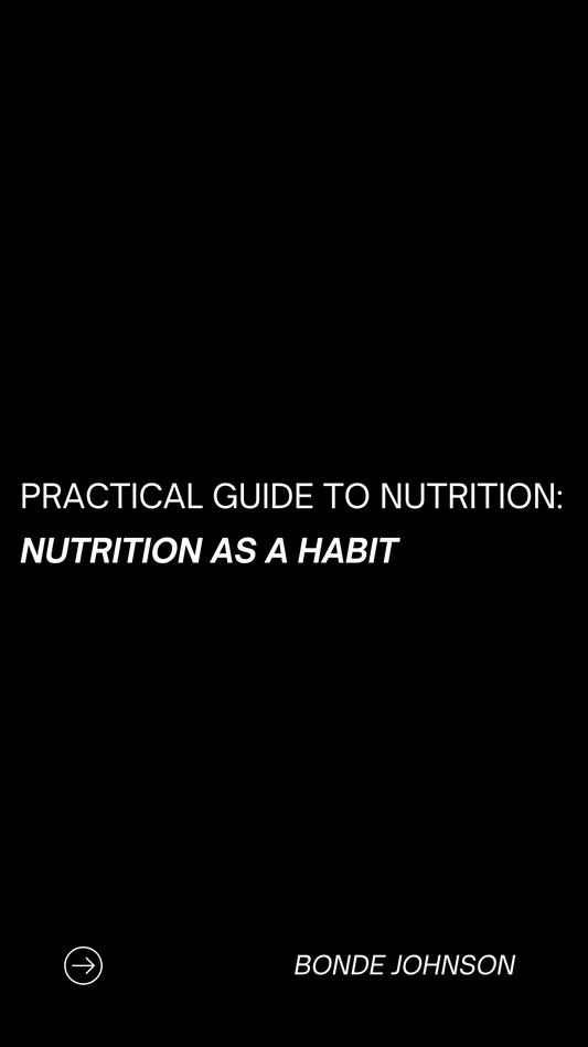 Practical Guide to Nutrition: Nutrition As A Habit