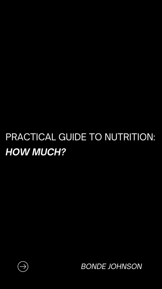 Practical Guide to Nutrition: How Much?
